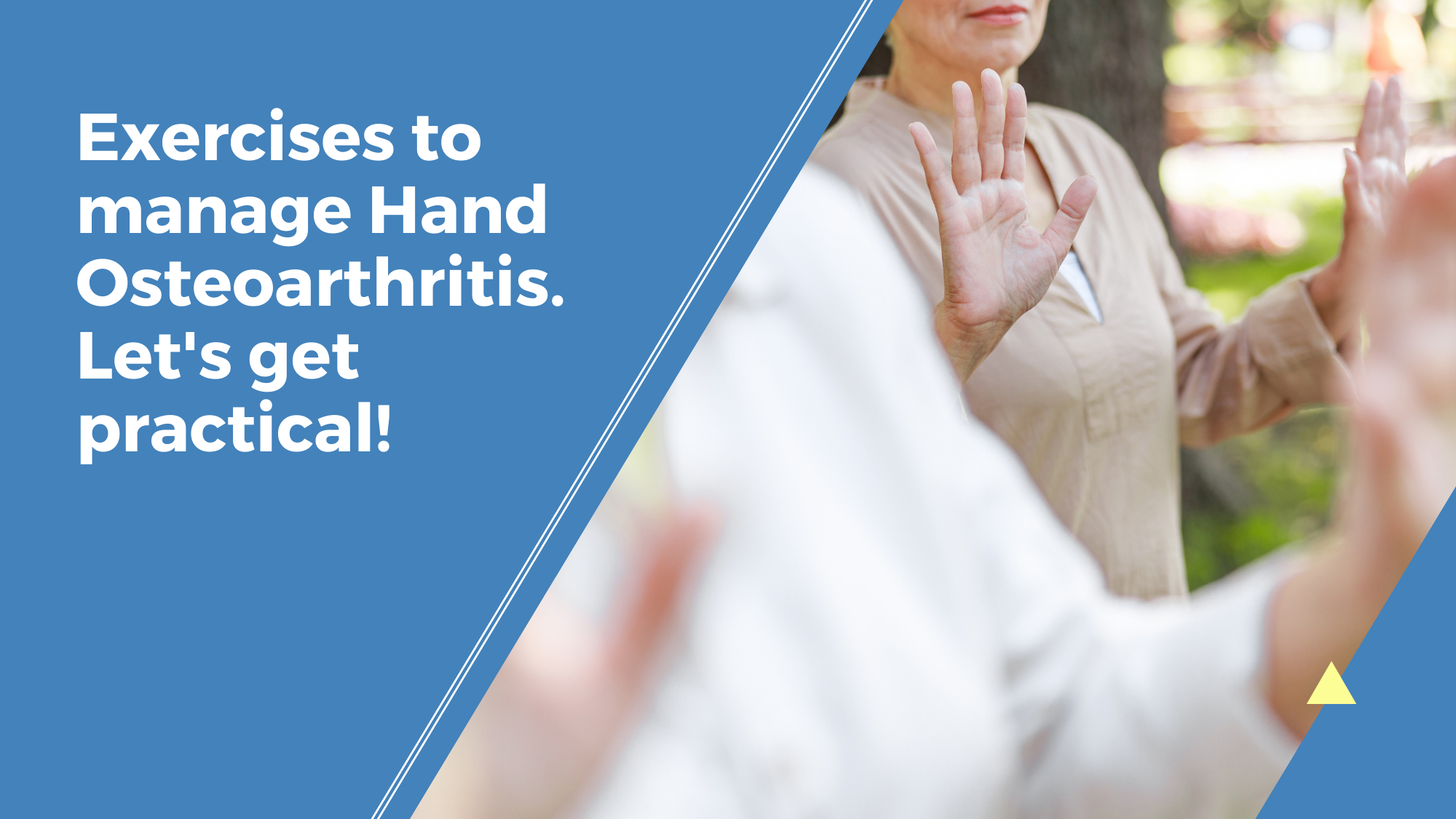 Exercises to manage Hand Osteoarthritis. Let's get practical!